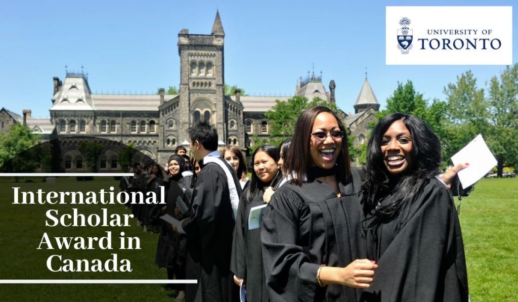 University of Toronto Scholarships for International Students 2022/2023 Fully Funded